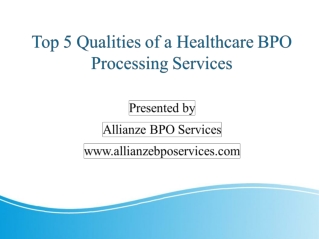 Top 5 Qualities of a Healthcare BPO Processing Services