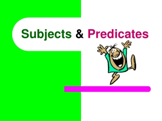 Subjects &amp; Predicates