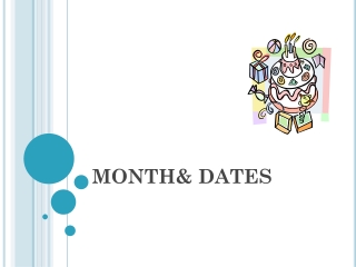 MONTH&amp; DATES