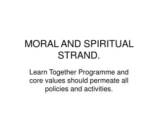 MORAL AND SPIRITUAL STRAND.