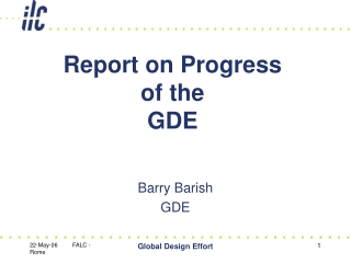 Report on Progress of the GDE