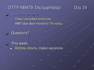 Announcements: Class cancelled tomorrow HW7 due date moved to Thursday . Questions? This week: