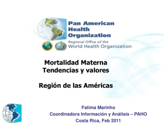 Mortalidad Materna Tendencias y valores Región de las Américas