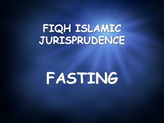 FIQH ISLAMIC JURISPRUDENCE