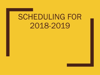 Scheduling for 2018-2019