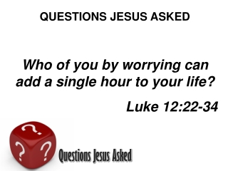 QUESTIONS JESUS ASKED