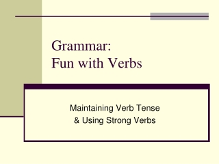 Grammar: Fun with Verbs