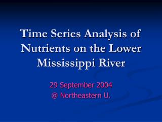 Time Series Analysis of Nutrients on the Lower Mississippi River