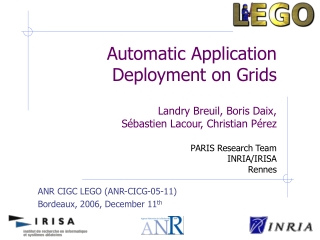 ANR CIGC LEGO (ANR-CICG-05-11) Bordeaux, 2006, December 11 th