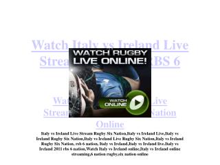 Italy vs Ireland Live Streaming Rugby RBS 6 Nation Online