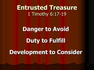 Entrusted Treasure 1 Timothy 6:17-19