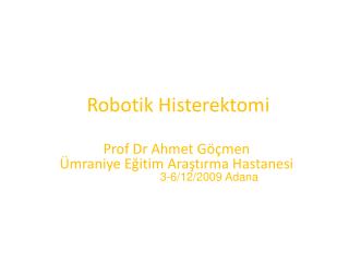 Robotik Histerektomi