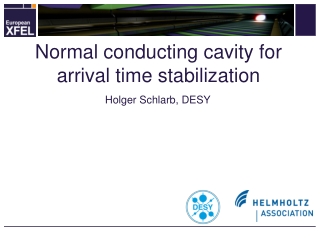 Normal conducting cavity for arrival time stabilization