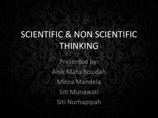 SCIENTIFIC &amp; NON SCIENTIFIC THINKING