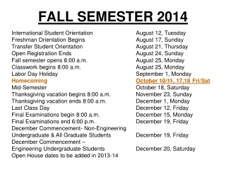 International Student Orientation 	August 12, Tuesday