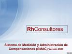 Sistema de Medici n y Administraci n de Compensaciones SMAC Versi n 2009