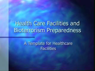 Health Care Facilities and Bioterrorism Preparedness