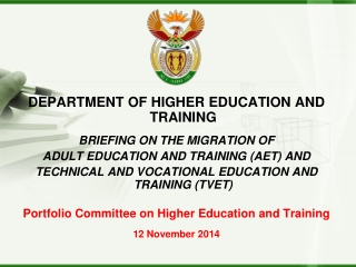 DEPARTMENT OF HIGHER EDUCATION AND TRAINING BRIEFING ON THE MIGRATION OF