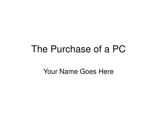 The Purchase of a PC