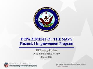 DEPARTMENT OF THE NAVY Financial Improvement Program