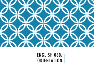 English 080: Orientation