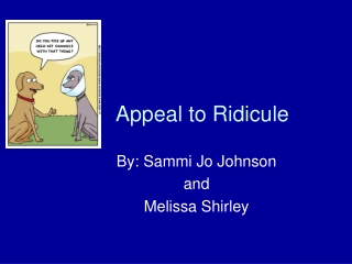 Appeal to Ridicule