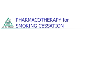 PHARMACOTHERAPY for SMOKING CESSATION