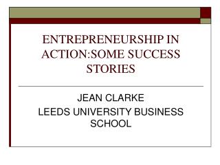 ENTREPRENEURSHIP IN ACTION:SOME SUCCESS STORIES