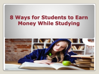 8 Easy Ways to Make Money With Study