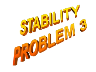 STABILITY PROBLEM 3