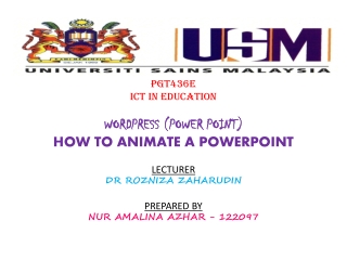 PGT436E ICT IN EDUCATION WORDPRESS (POWER POINT) HOW TO ANIMATE A POWERPOINT LECTURER