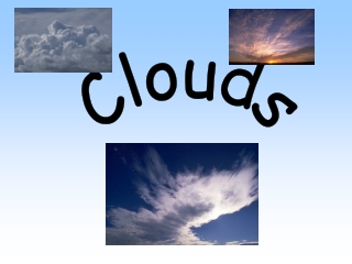 Clouds