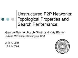 Unstructured P2P Networks: Topological Properties and Search Performance