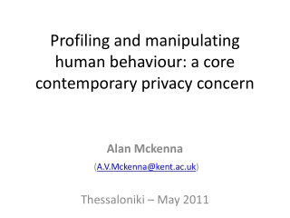 Profiling and manipulating human behaviour: a core contemporary privacy concern