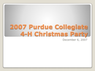 2007 Purdue Collegiate 4-H Christmas Party