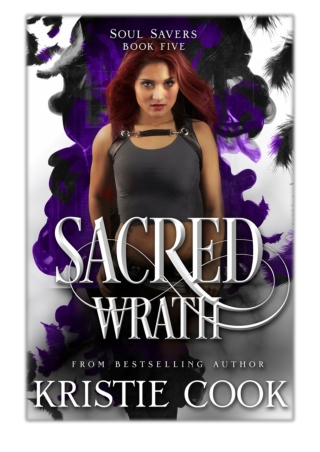 [PDF] Free Download Sacred Wrath By Kristie Cook