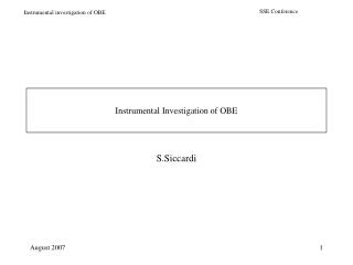 Instrumental Investigation of OBE