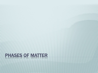 Phases of Matter