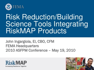 Risk Reduction/Building Science Tools Integrating RiskMAP Products