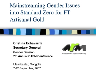 Mainstreaming Gender Issues into Standard Zero for FT Artisanal Gold