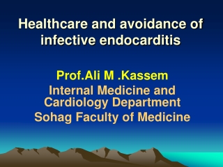 Healthcare and avoidance of infective endocarditis