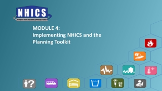 MODULE 4 : Implementing NHICS and the Planning Toolkit