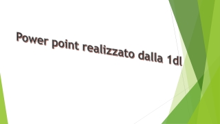 Power point realizzato dalla 1dl