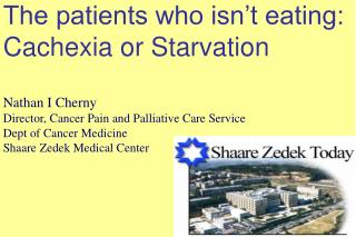 The patients who isn’t eating: Cachexia or Starvation