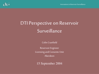 DTI Perspective on Reservoir Surveillance