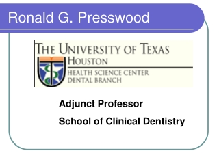 Adjunct Professor School of Clinical Dentistry