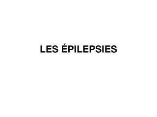 LES ÉPILEPSIES