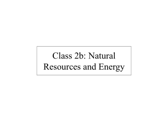 Class 2b: Natural Resources and Energy