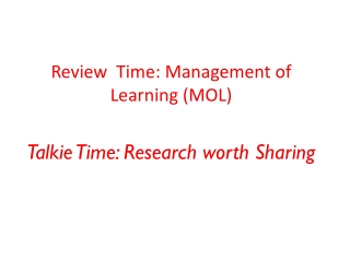 Review Time: Management of Learning (MOL)