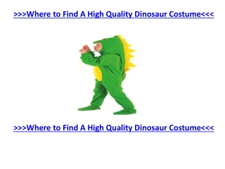 Homemade Dinosaur Costume for Sale in Cheapest Price